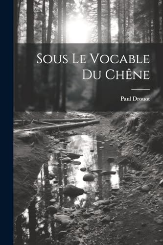 Stock image for Sous Le Vocable Du Ch?ne for sale by PBShop.store US