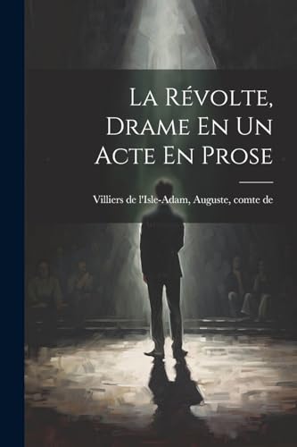 Stock image for La R volte, Drame En Un Acte En Prose for sale by THE SAINT BOOKSTORE