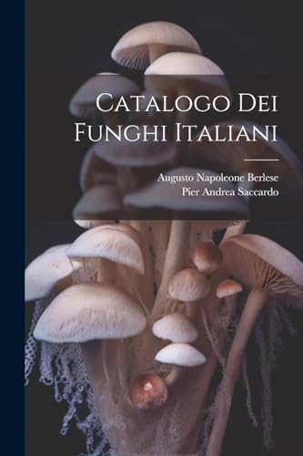 9781022599376: Catalogo Dei Funghi Italiani