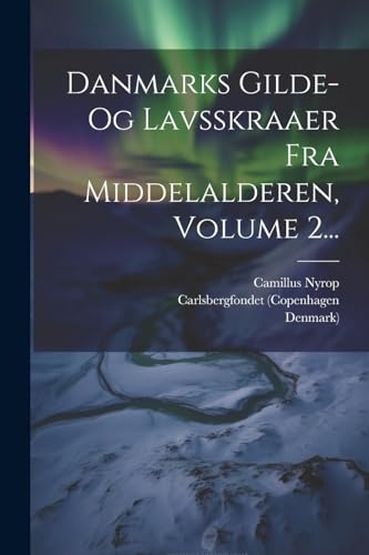 Stock image for Danmarks Gilde- Og Lavsskraaer Fra Middelalderen, Volume 2. for sale by PBShop.store US