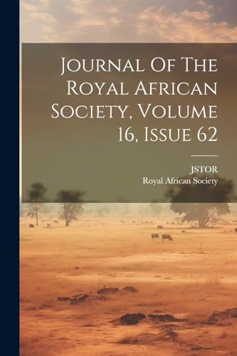 Stock image for Journal Of The Royal African Society, Volume 16, Issue 62 for sale by PBShop.store US