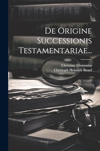 9781022604926: De Origine Successionis Testamentariae... (Latin Edition)