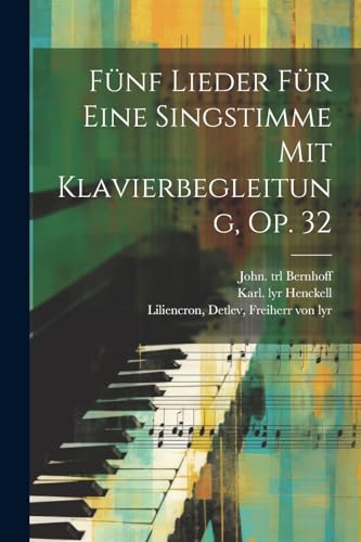 Beispielbild fr F?nf Lieder F?r Eine Singstimme Mit Klavierbegleitung, Op. 32 zum Verkauf von PBShop.store US