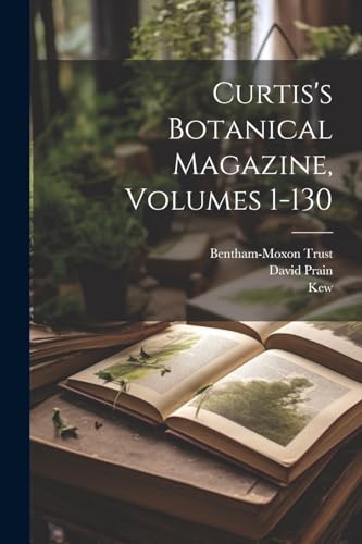 Stock image for Curtis's Botanical Magazine, Volumes 1-130 for sale by GreatBookPrices