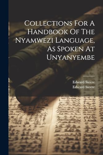 Imagen de archivo de Collections For A Handbook Of The Nyamwezi Language, As Spoken At Unyanyembe a la venta por PBShop.store US