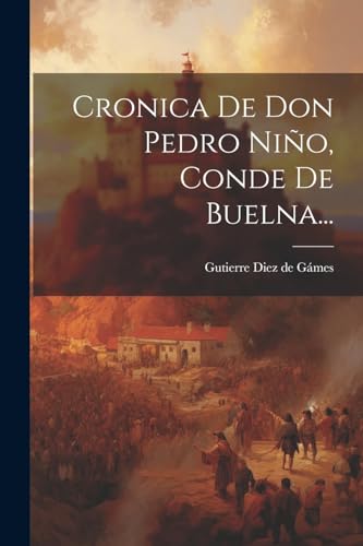 Imagen de archivo de CRONICA DE DON PEDRO NIO, CONDE DE BUELNA. a la venta por KALAMO LIBROS, S.L.