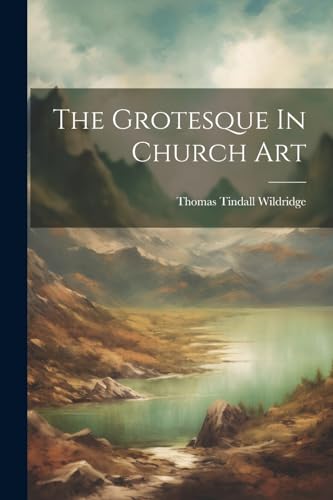Stock image for The The Grotesque In Church Art for sale by PBShop.store US