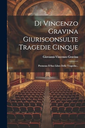 Stock image for Di Vincenzo Gravina Giurisconsulte Tragedie Cinque for sale by PBShop.store US