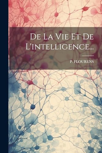 Beispielbild fr De La Vie Et De L'intelligence. zum Verkauf von PBShop.store US