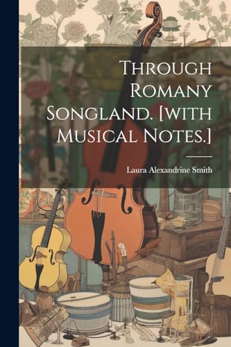 Stock image for Through Romany Songland. [with Musical Notes.] for sale by PBShop.store US