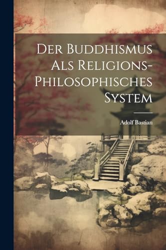 Imagen de archivo de Der Der Buddhismus als religions-philosophisches System a la venta por PBShop.store US