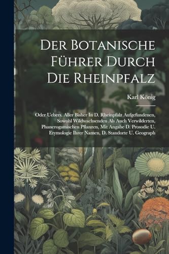 Stock image for Der Botanische F?hrer Durch Die Rheinpfalz for sale by PBShop.store US