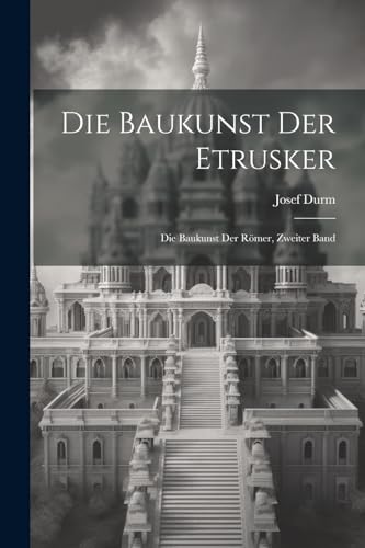 Stock image for Die Die Baukunst der Etrusker for sale by PBShop.store US
