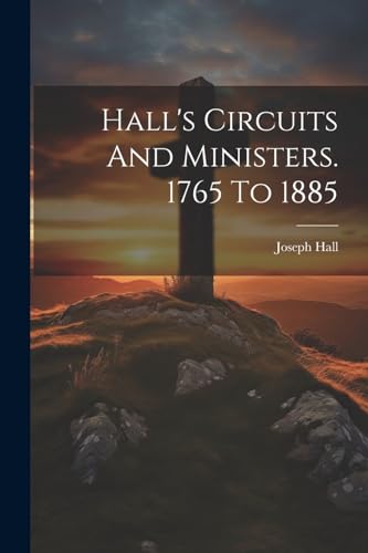 Beispielbild fr Hall's Circuits And Ministers. 1765 To 1885 zum Verkauf von PBShop.store US