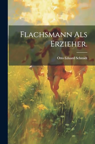 Stock image for Flachsmann als Erzieher. for sale by PBShop.store US