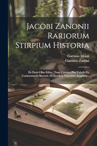 Imagen de archivo de Jacobi Zanonii Rariorum Stirpium Historia a la venta por PBShop.store US