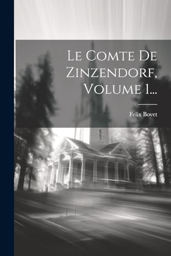 Stock image for Le Le Comte De Zinzendorf, Volume 1. for sale by PBShop.store US