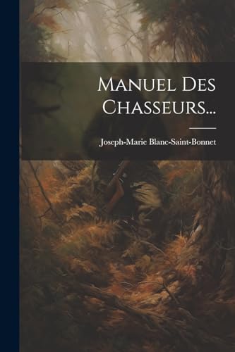 Imagen de archivo de Manuel Des Chasseurs. a la venta por PBShop.store US