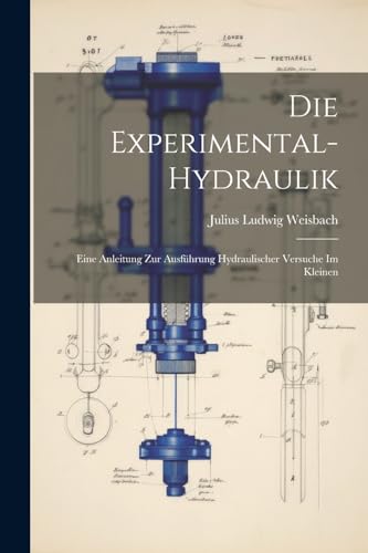 Beispielbild fr Die Die Experimental-Hydraulik zum Verkauf von PBShop.store US