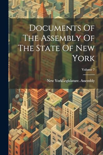 Stock image for Documents Of The Assembly Of The State Of New York; Volume 7 for sale by PBShop.store US