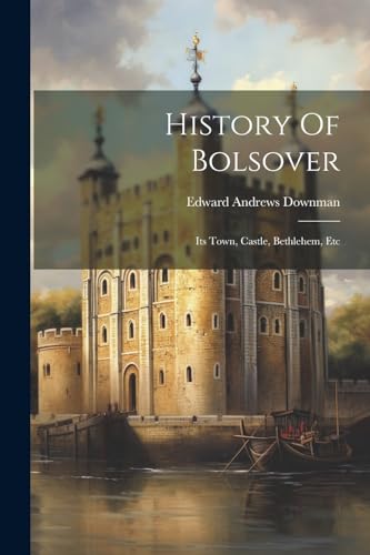 Stock image for History Of Bolsover for sale by PBShop.store US
