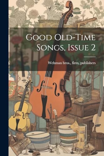 Beispielbild fr Good Old-time Songs, Issue 2 zum Verkauf von THE SAINT BOOKSTORE