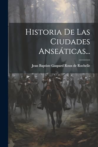 Imagen de archivo de HISTORIA DE LAS CIUDADES ANSETICAS. a la venta por KALAMO LIBROS, S.L.