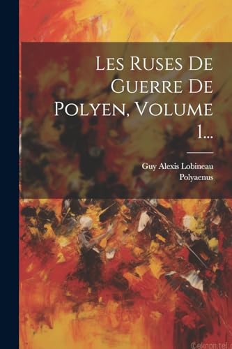 Stock image for Les Ruses De Guerre De Polyen, Volume 1. for sale by PBShop.store US