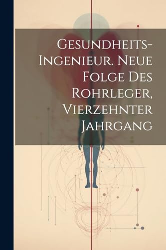 Stock image for Gesundheits-Ingenieur. Neue Folge des Rohrleger, Vierzehnter Jahrgang for sale by PBShop.store US