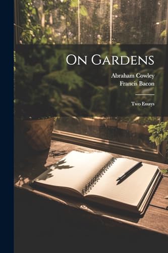 Stock image for On Gardens: Two Essays for sale by Ria Christie Collections