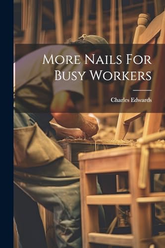 Stock image for More Nails For Busy Workers for sale by PBShop.store US