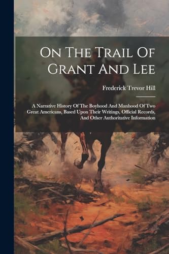 Beispielbild fr On The Trail Of Grant And Lee zum Verkauf von PBShop.store US