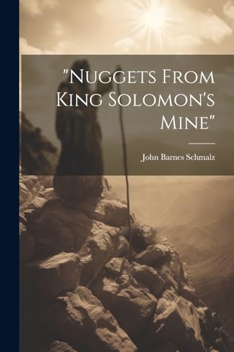 Beispielbild fr nuggets From King Solomon's Mine" zum Verkauf von PBShop.store US