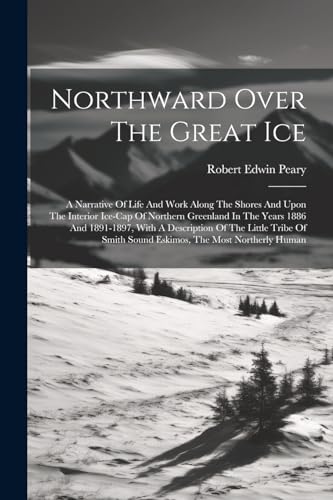 Stock image for Northward Over The Great Ice for sale by PBShop.store US