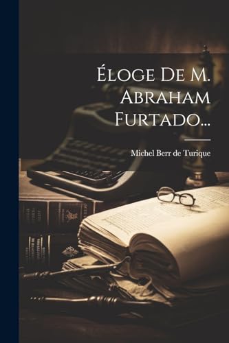 Stock image for  loge De M. Abraham Furtado. for sale by THE SAINT BOOKSTORE