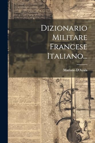 Stock image for Dizionario Militare Francese Italiano. for sale by PBShop.store US