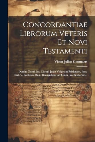 Stock image for Concordantiae Librorum Veteris Et Novi Testamenti for sale by PBShop.store US