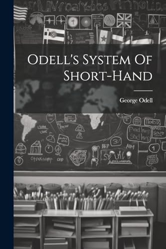 Stock image for Odell's System Of Short-hand for sale by GreatBookPrices