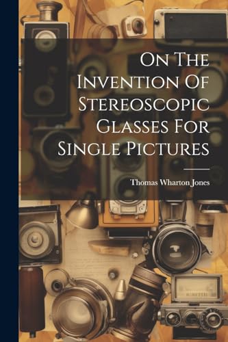 Beispielbild fr On The Invention Of Stereoscopic Glasses For Single Pictures zum Verkauf von PBShop.store US