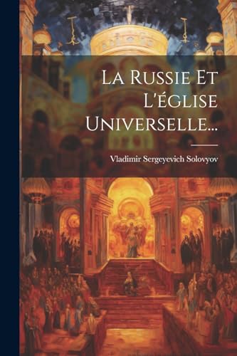 Stock image for La La Russie Et L'?glise Universelle. for sale by PBShop.store UK