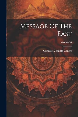 Stock image for Message Of The East; Volume 10 for sale by PBShop.store US