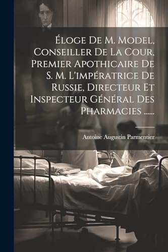 Stock image for loge De M. Model, Conseiller De La Cour, Premier Apothicaire De S. M. L'imp?ratrice De Russie, Directeur Et Inspecteur G?n?ral Des Pharmacies . for sale by PBShop.store US