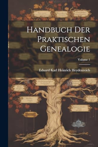 Stock image for Handbuch Der Praktischen Genealogie; Volume 1 for sale by PBShop.store US