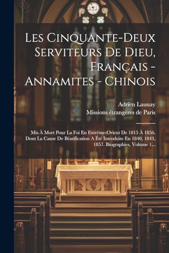 Imagen de archivo de Les Cinquante-deux Serviteurs De Dieu, Fran?ais - Annamites - Chinois a la venta por PBShop.store US