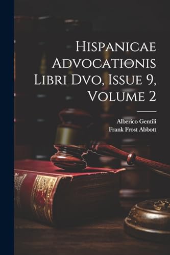 9781022658622: Hispanicae Advocationis Libri Dvo, Issue 9, volume 2