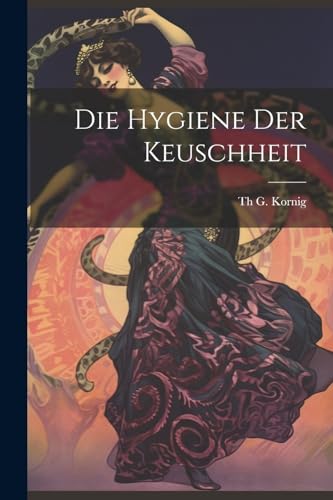 Imagen de archivo de Die Die Hygiene Der Keuschheit a la venta por PBShop.store US