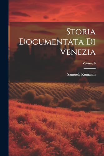 Beispielbild fr Storia Documentata Di Venezia; Volume 6 zum Verkauf von PBShop.store US