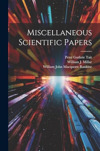 Stock image for Miscellaneous Scientific Papers for sale by Ria Christie Collections