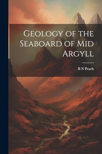 Imagen de archivo de Geology of the Seaboard of Mid Argyll a la venta por PBShop.store US