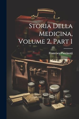 Stock image for Storia Della Medicina, Volume 2, part 1 for sale by PBShop.store US